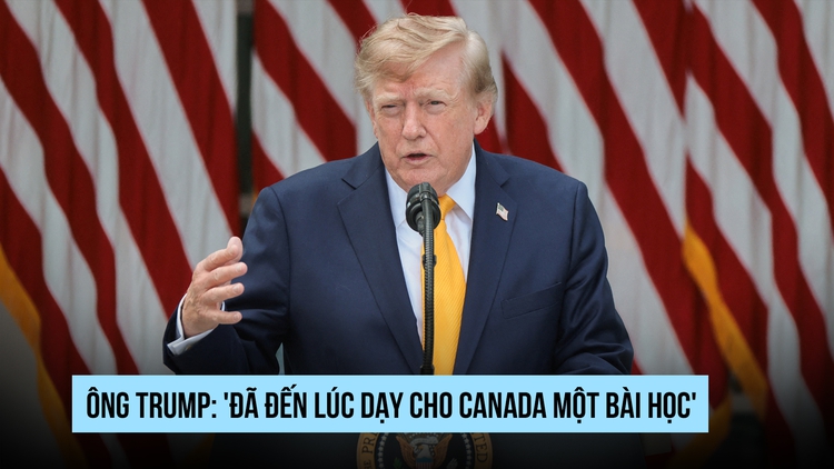 Ông Trump: 'Đã đến lúc dạy Canada một bài học'