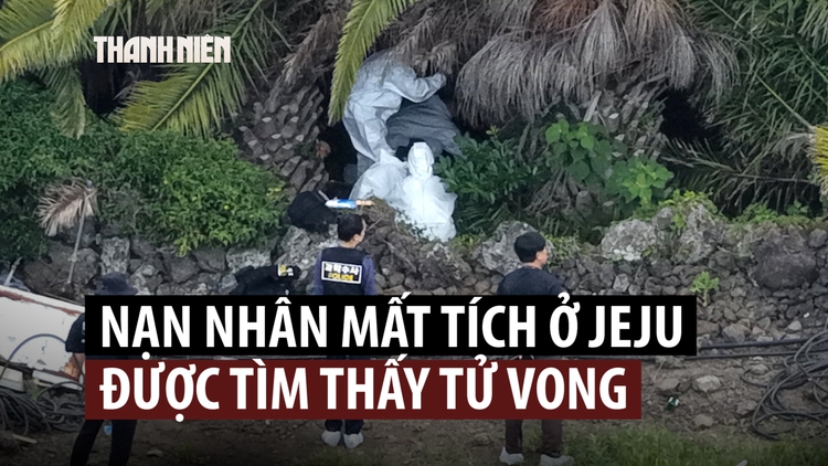 Loạt người mất tích tử vong ở Jeju, Tổng thống Hàn Quốc lên tiếng về cảnh sát