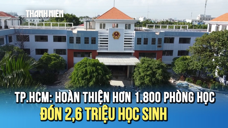 TP.HCM: Đầu tư gần 3.850 tỉ đồng, hoàn thiện hơn 1.800 phòng học mới trước khai giảng