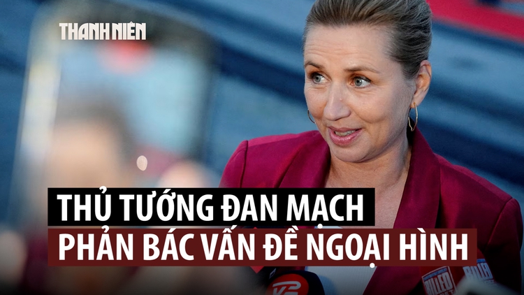 Thủ tướng Đan Mạch nói gì khi bác sĩ Ukraine khuyên nên sửa mũi?