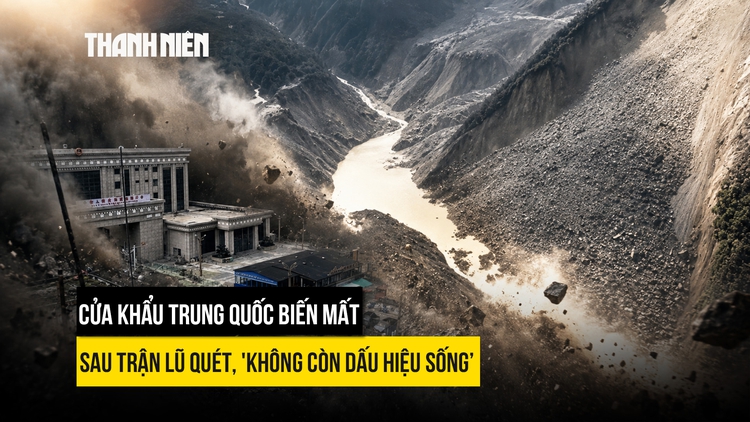 Không còn dấu hiệu sống sau khi lũ quét xóa sạch cửa khẩu Trung Quốc