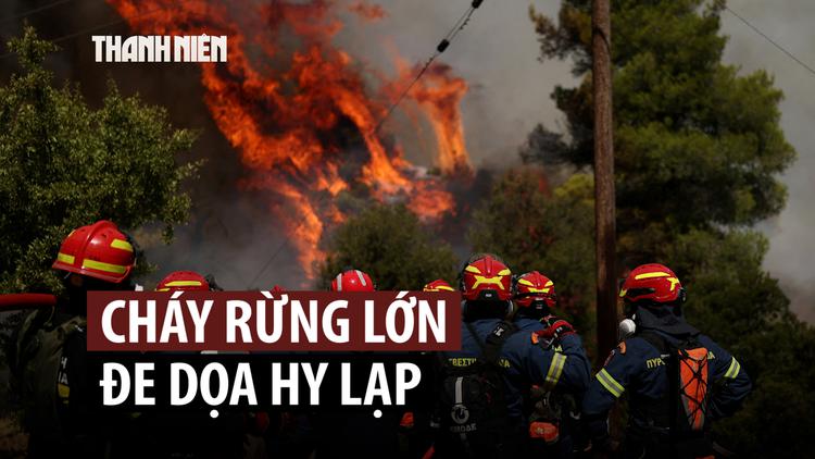 Hy Lạp chống chọi cháy rừng, Hungary ngừng nhà máy điện hạt nhân vì hạn hán