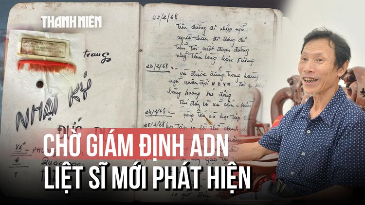 Tên liệt sĩ lệch một chữ, người con 69 tuổi nghẹn ngào chờ kết quả ADN