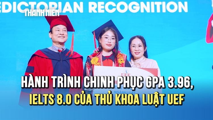 Thủ khoa Luật UEF và hành trình chinh phục GPA 3.96, IELTS 8.0