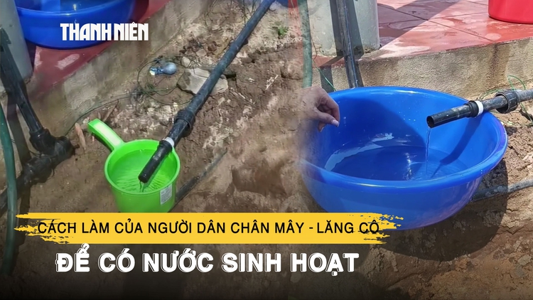 Cách làm thông minh của người dân Chân Mây - Lăng Cô để có nước sinh hoạt