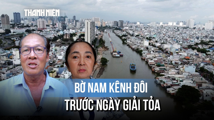 Giải tỏa bờ nam kênh Đôi: Ngóng chờ đền bù 'thấu tình đạt lý' để di dời