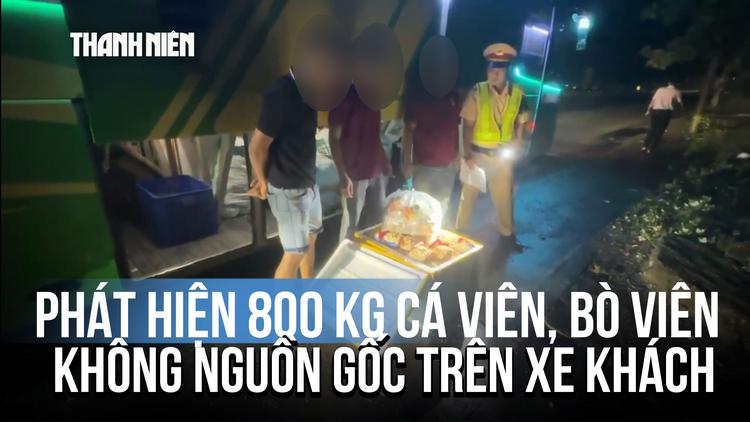 Phát hiện hơn 800 kg cá viên, bò viên không nguồn gốc trên xe khách