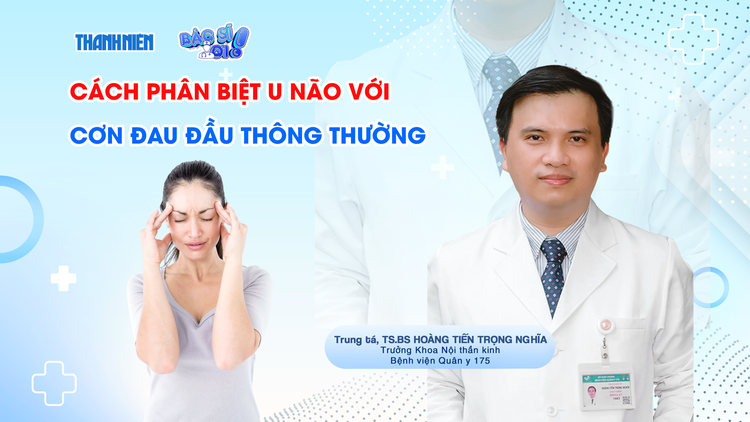 Bác sĩ ơi: Làm sao phân biệt u não với cơn đau đầu thông thường?