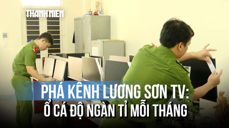 Lật tẩy thủ đoạn dụ dỗ cá độ qua sóng phát trực tiếp bóng đá của Lương Sơn TV