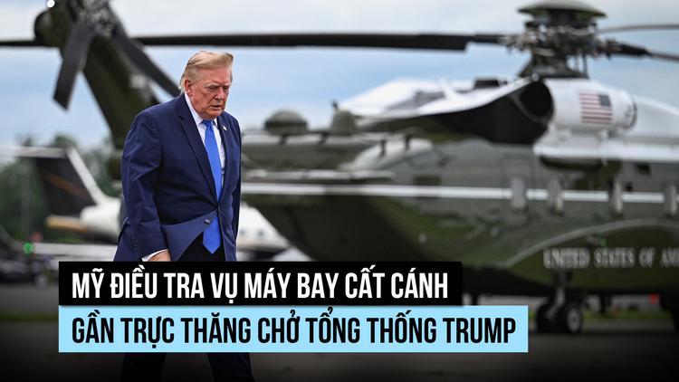 Mỹ điều tra sự cố an toàn liên quan trực thăng chở Tổng thống Trump