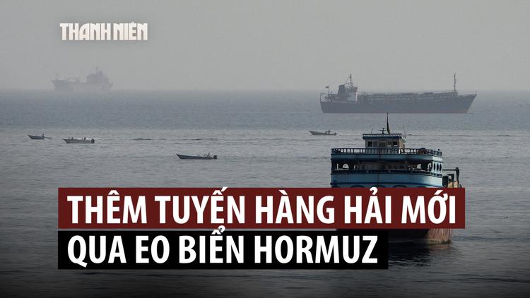 Iran - Oman đạt đồng thuận về tuyến đường mới qua eo biển Hormuz