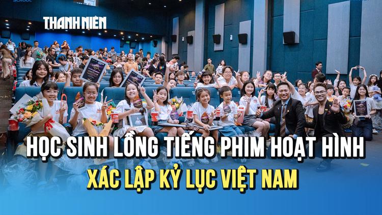 Học sinh lồng tiếng phim hoạt hình chiếu rạp, sân chơi xác lập Kỷ lục Việt Nam