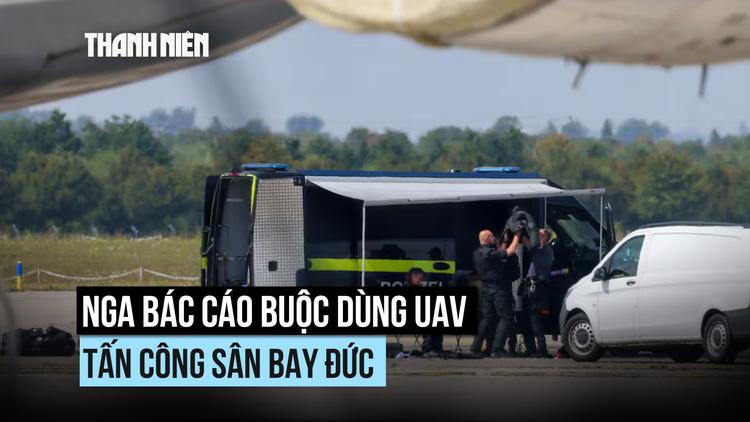 Nga bác cáo buộc dùng UAV tấn công sân bay Đức