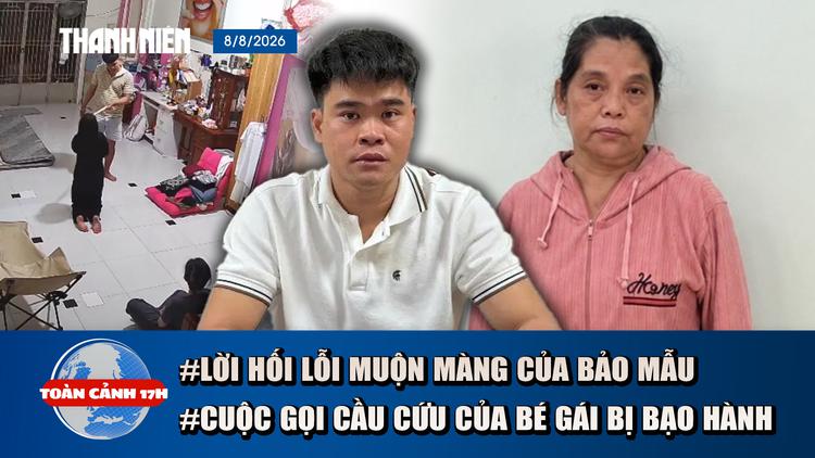 Toàn cảnh 17h: Lời hối lỗi của bảo mẫu bắn dây thun vào chân trẻ | Cuộc gọi cầu cứu của bé gái bị bạo hành