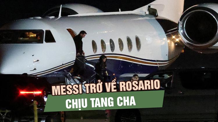Messi trở về Rosario chịu tang cha, người bạn thân De Paul có hành động xúc động