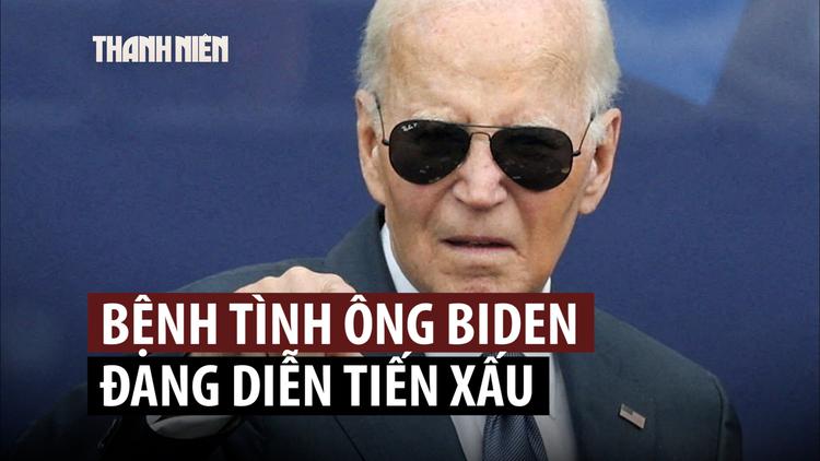 Bệnh ung thư của cựu Tổng thống Biden diễn tiến xấu