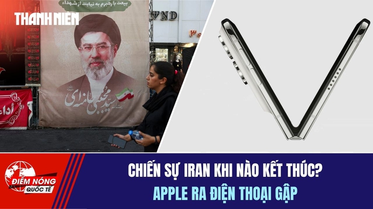 Tiêu điểm quốc tế 11.9:Chiến sự Iran khi nào kết thúc? | Apple ra điện thoại gập