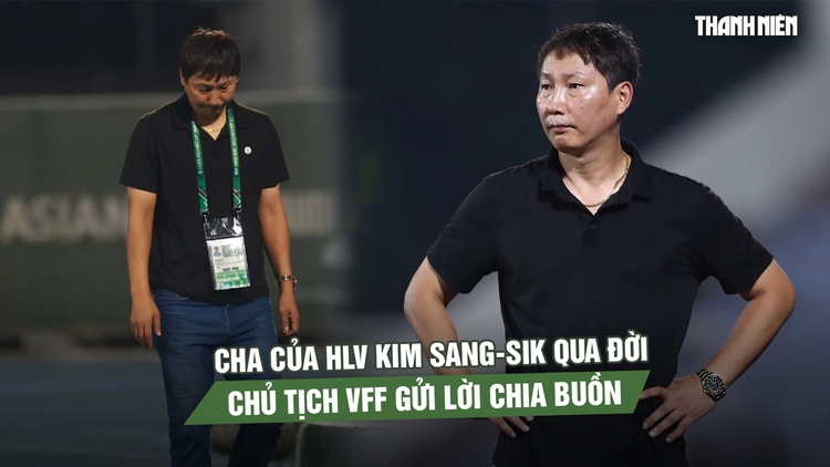 Cha của HLV Kim Sang-sik qua đời ở tuổi 84, Chủ tịch VFF gửi lời chia buồn