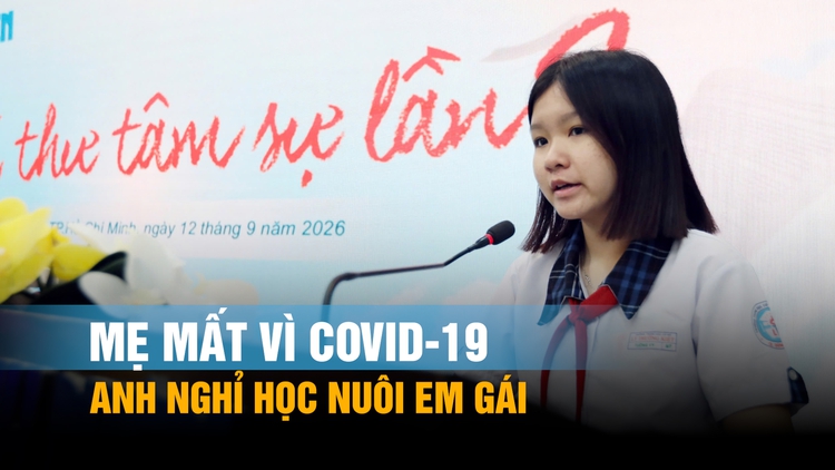 Lá thư xúc động gửi anh trai: 'Mong ngày nào đó anh lại được đến trường'