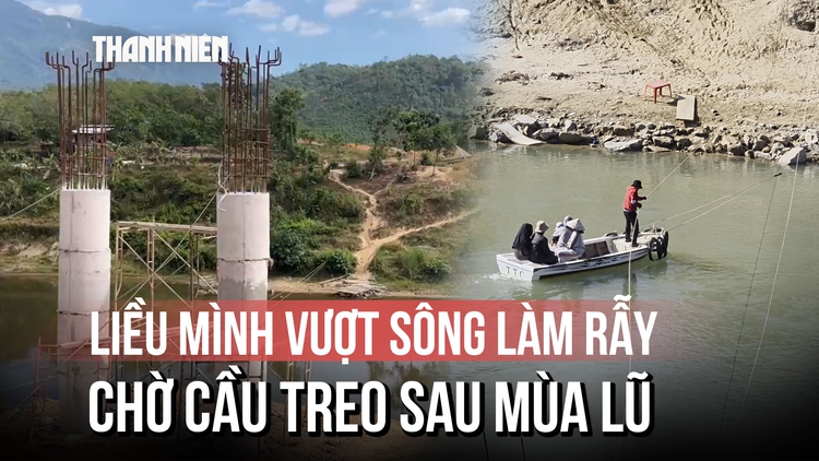 Thấp thỏm vượt sông làm rẫy mùa mưa lũ, ngóng chờ 3 cây cầu treo ở Khánh Hòa