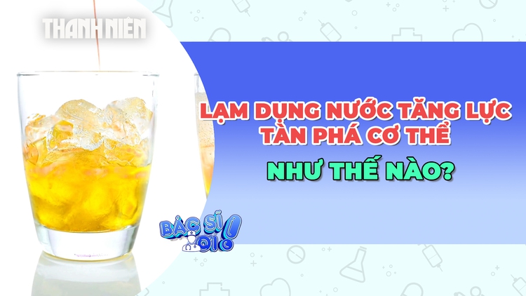 Lạm dụng nước tăng lực tàn phá cơ thể như thế nào?