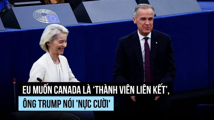 EU muốn Canada là ‘thành viên liên kết’, ông Trump nói 'nực cười'