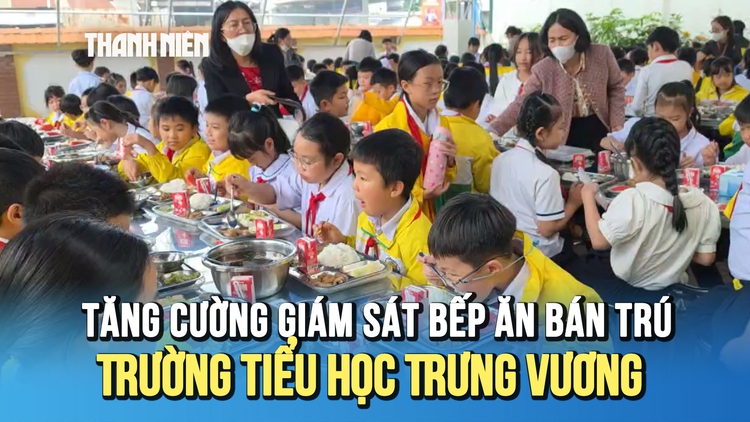 Tăng cường giám sát bếp ăn bán trú Trường tiểu học Trưng Vương (Lâm Đồng)