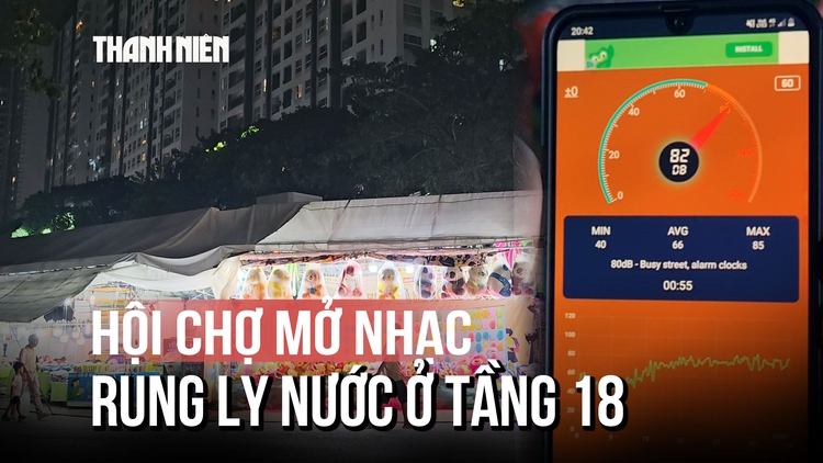 Hội chợ mở nhạc 'rung ly nước ở tầng 18': Chấn chỉnh ngay sau khi chính quyền kiểm tra