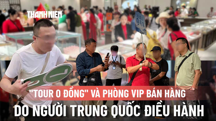 Bất thường 'tour 0 đồng': HDV Trung Quốc 'chiếm sóng', dẫn khách vào phòng VIP bán hàng