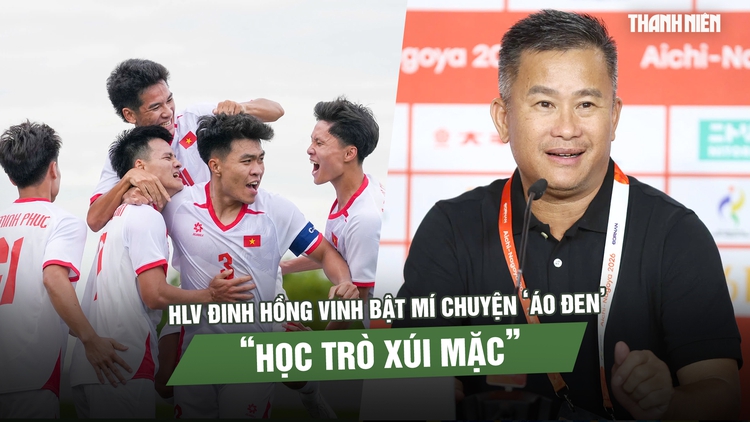 HLV Đinh Hồng Vinh bật mí chuyện ‘áo đen’: Học trò xúi mặc, U.23 Việt Nam thắng thật
