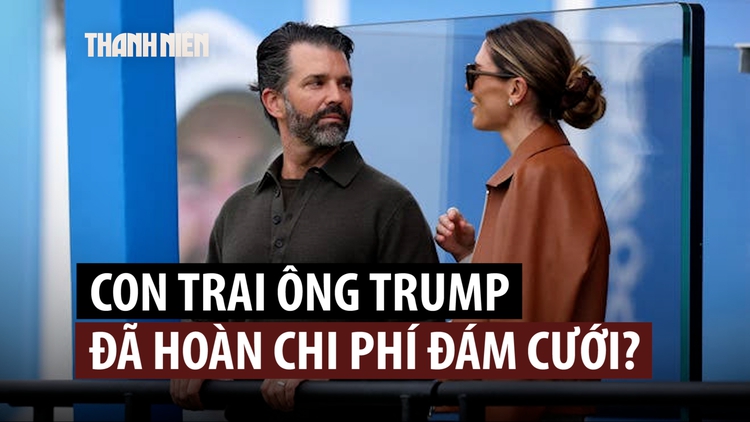 Ông Trump nói con trai đã trả lại tiền cho doanh nhân Nga sau tiệc cưới