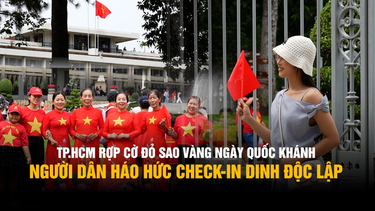 Ngắm TP.HCM rợp cờ đỏ sao vàng ngày Quốc khánh, người dân háo hức check-in Dinh Độc Lập