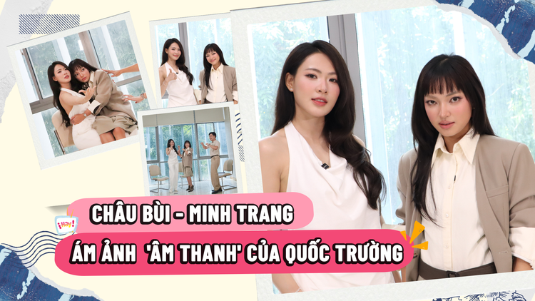 Châu Bùi, Minh Trang ám ảnh 'âm thanh' của Quốc Trường