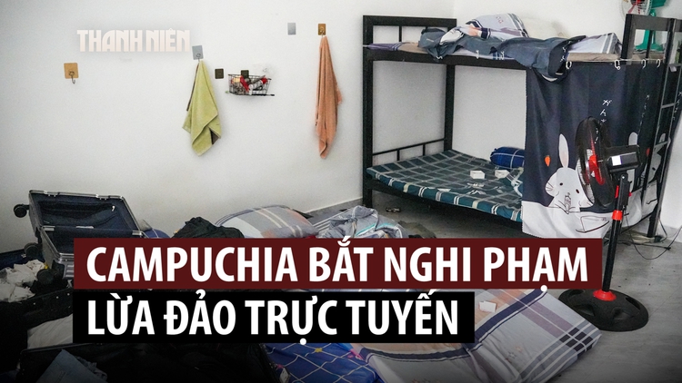 Campuchia bắt 21.000 người trong 6 tháng truy quét lừa đảo trực tuyến