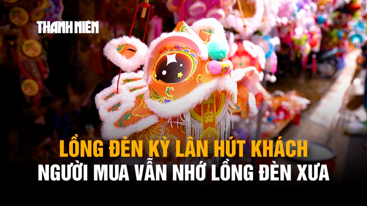 Lồng đèn kỳ lân hút khách, đèn giấy kiếng níu chân người hoài niệm