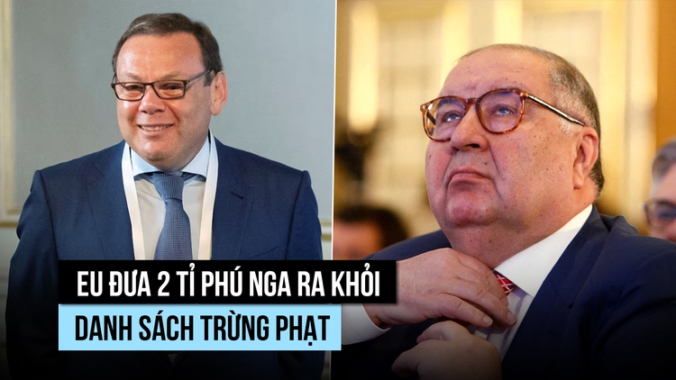 EU đưa 2 tỉ phú Nga ra khỏi danh sách cấm vận giữa tranh cãi nội bộ
