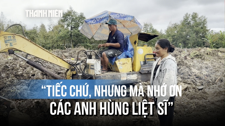 Đồng ý cưa 120 cây sầu riêng để tìm hài cốt liệt sĩ: 'Tiếc chứ, nhưng nhớ ơn các anh...'