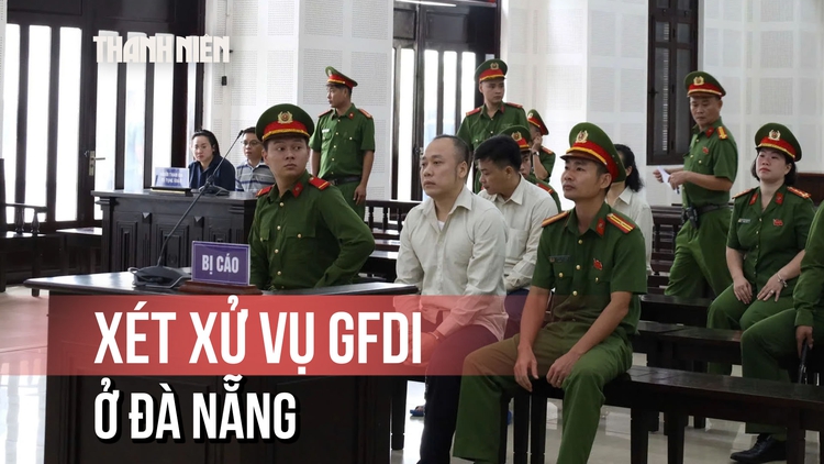Xét xử vụ GFDI: Hơn 8.700 người tham gia tố tụng tại 3 điểm cầu ở Đà Nẵng