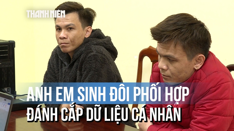 Anh em sinh đôi đánh cắp 120 triệu dữ liệu cá nhân, rao bán trên mạng