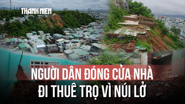 Thấp thỏm dưới chân núi Một: Hàng chục hộ dân bỏ nhà đi thuê trọ vì sợ sạt lở