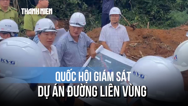 Quốc hội giám sát dự án đường liên vùng nối 3 tỉnh: Cảnh báo nguy cơ sạt lở đèo dốc