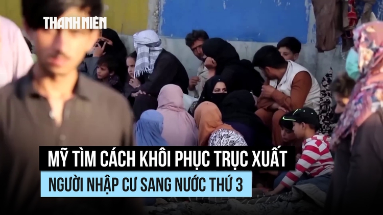 Chính phủ Mỹ thuyết phục tòa án cho phép trục xuất người nhập cư sang nước thứ 3