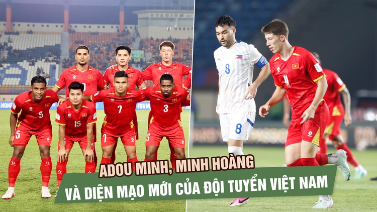 Adou Minh, Minh Hoàng và diện mạo mới của đội tuyển Việt Nam