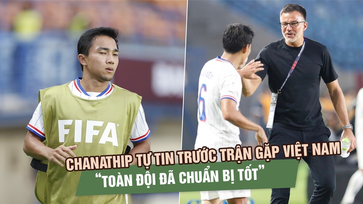 Chanathip lên tiếng trước trận gặp đội tuyển Việt Nam, Quang Vinh đáp lời