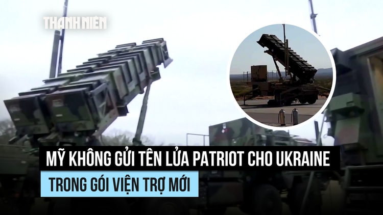 Mỹ không gửi tên lửa Patriot cho Ukraine trong gói viện trợ mới