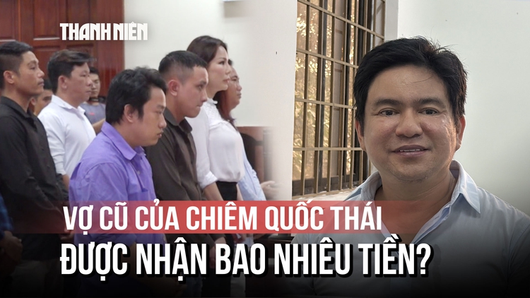 Đòi chia hơn 454 tỉ đồng tài sản, vợ cũ ông Chiêm Quốc Thái được tòa chấp nhận bao nhiêu?