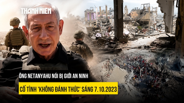 Ông Netanyahu nói giới an ninh không đánh thức mình khi Hamas đột kích Israel