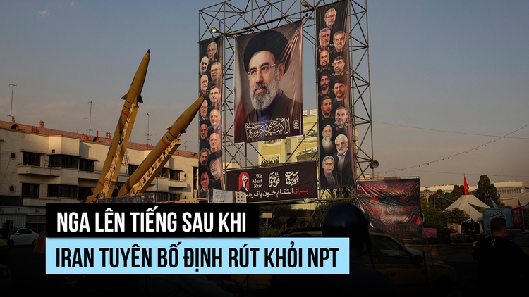 Iran có ý định rút khỏi Hiệp ước không phổ biến vũ khí hạt nhân, Nga lên tiếng