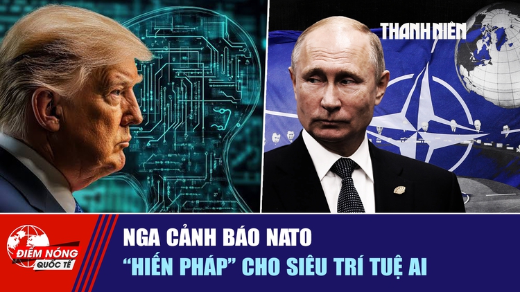Tiêu điểm quốc tế ngày 1.10: Nga cảnh báo NATO | 'Hiến pháp' cho Siêu trí tuệ AI