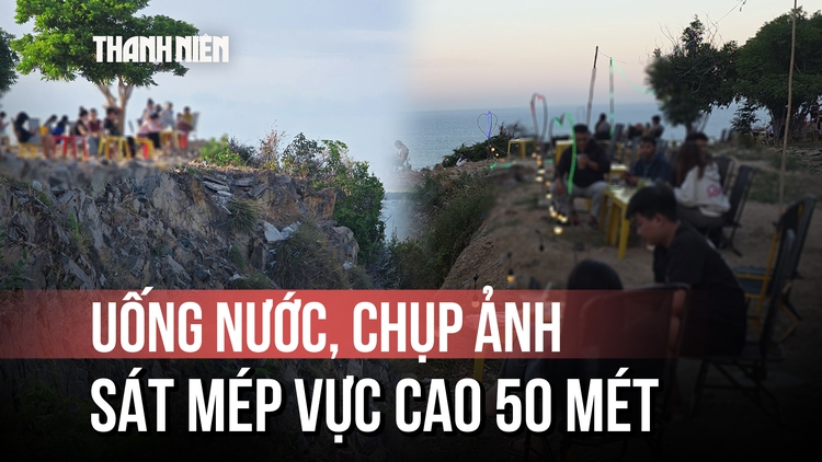 Vô tư kê ghế sát mép vực cao 50 mét để ngồi uống nước, chụp ảnh check-in